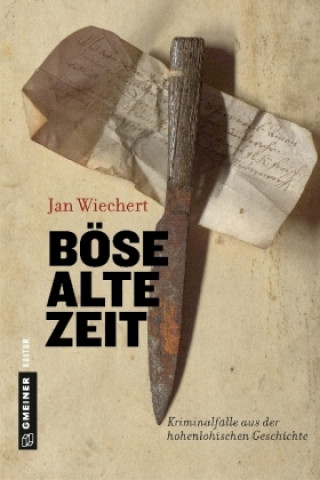 Kniha Böse alte Zeit Jan Wiechert