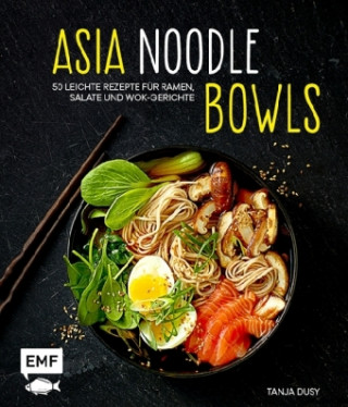 Kniha Asia-Noodle-Bowls Tanja Dusy