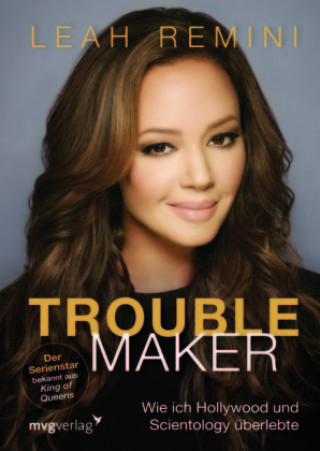 Книга Troublemaker Leah Remini