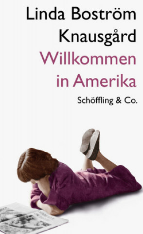 Kniha Willkommen in Amerika Linda Boström Knausg?rd
