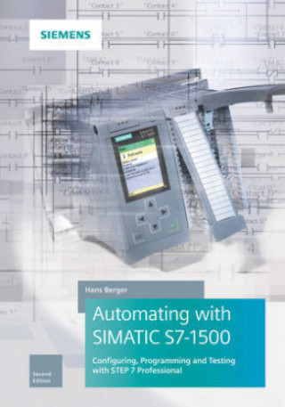 Kniha Automating with SIMATIC S7-1500 Hans Berger