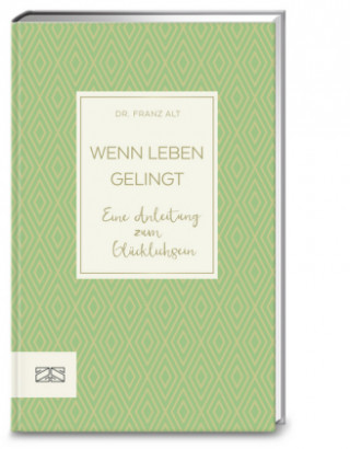 Kniha Wenn Leben gelingt Franz Alt