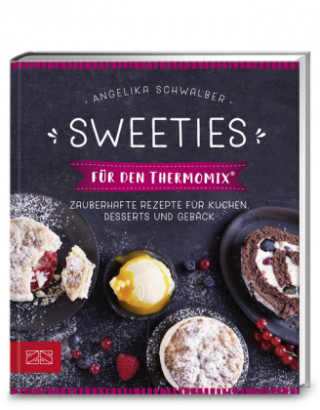 Knjiga Sweeties für den Thermomix® Angelika Schwalber