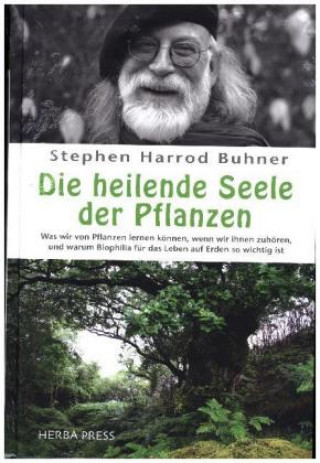 Książka Die heilende Seele der Pflanzen Stephen Harrod Buhner