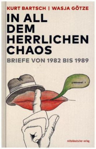 Kniha »In all dem herrlichen Chaos« Kurt Bartsch