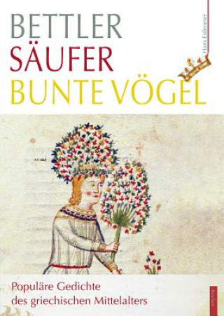 Könyv Bettler - Säufer - bunte Vögel Hans Eideneier