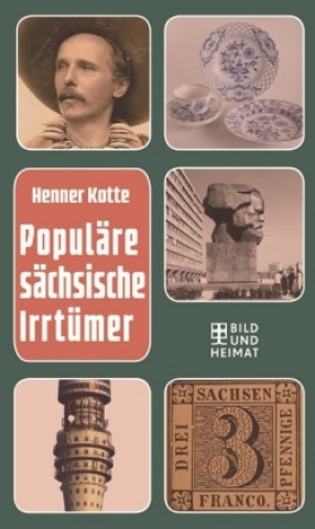 Carte Populäre sächsische Irrtümer Henner Kotte