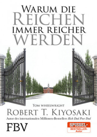 Kniha Warum die Reichen immer reicher werden Robert T. Kiyosaki