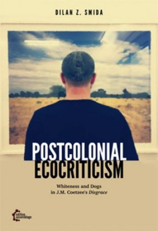 Książka Postcolonial Ecocriticism Dilan Z. Smida