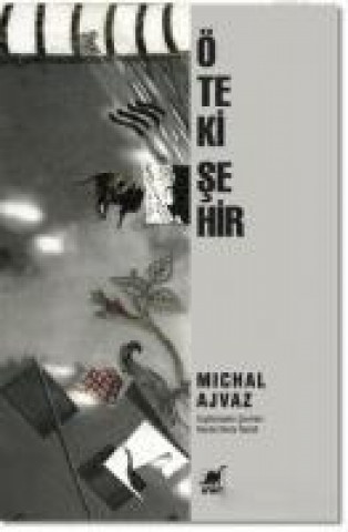 Kniha Öteki Sehir Michal Ajvaz