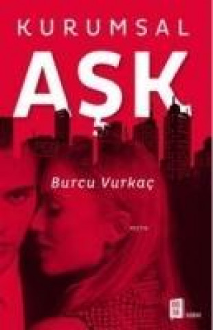 Książka Kurumsal Ask Burcu Vurkac