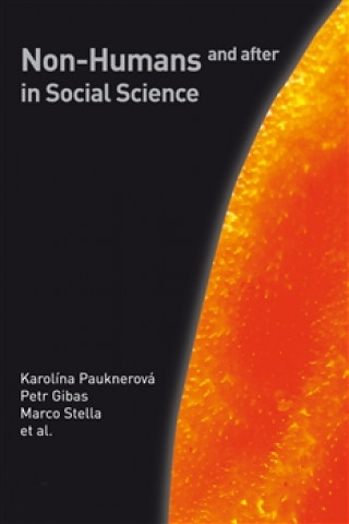 Kniha Non-Humans and after in Social Science Petr Gibas