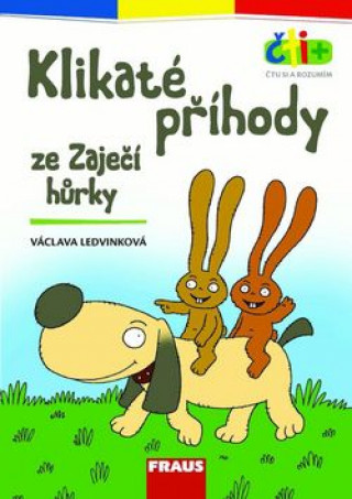 Könyv Čti+ Klikaté příhody ze Zaječí hůrky Václava Ledvinková