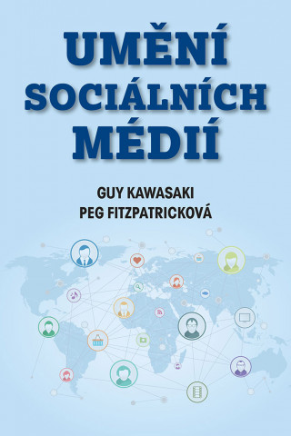 Könyv Umění sociálních médií Guy Kawasaki