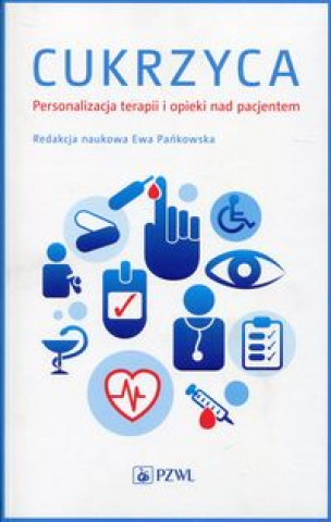 Könyv Cukrzyca Personalizacja terapii i opieki nad pacjentem 