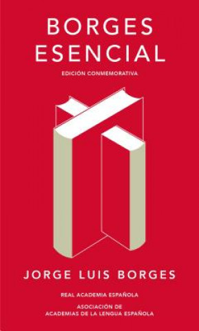 Knjiga Borges Esencial. Edición Conmemorativa / Essential Borges: Commemorative Edition Borges