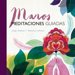 Könyv Manos : meditaciones guiadas Jorge Zentner