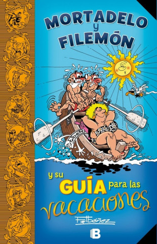 Carte Guía Mortadelo: Guía Para Las Vacaciones / Mortadelo Guide: Guide for the Holidays Ibanez/Ramis