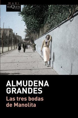 Könyv Las tres bodas de Manolita Almudena Grandes