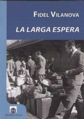 Buch LARGA ESPERA, LA FIDEL VILANOVA