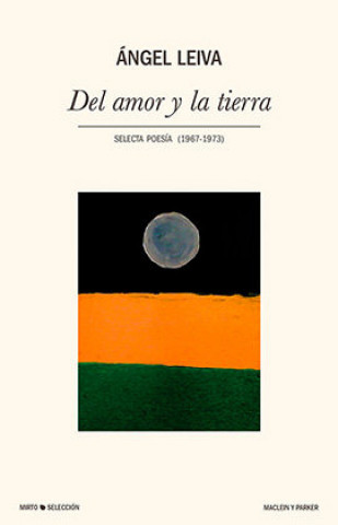 Kniha Del amor y la tierra: Selecta poesía (1967-1973) 