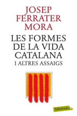 Könyv Les formes de la vida catalana i altres assaigs José Ferrater Mora