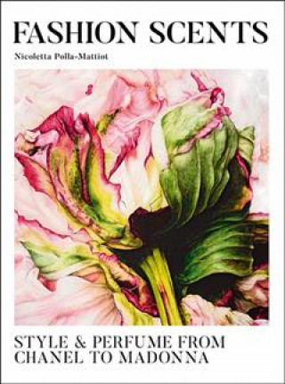 Книга Fashion Scents Nicoletta Polla-Mattiot