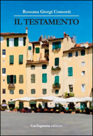Carte Il testamento Rossana Giorgi Consorti