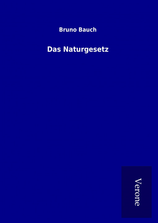 Book Das Naturgesetz Bruno Bauch