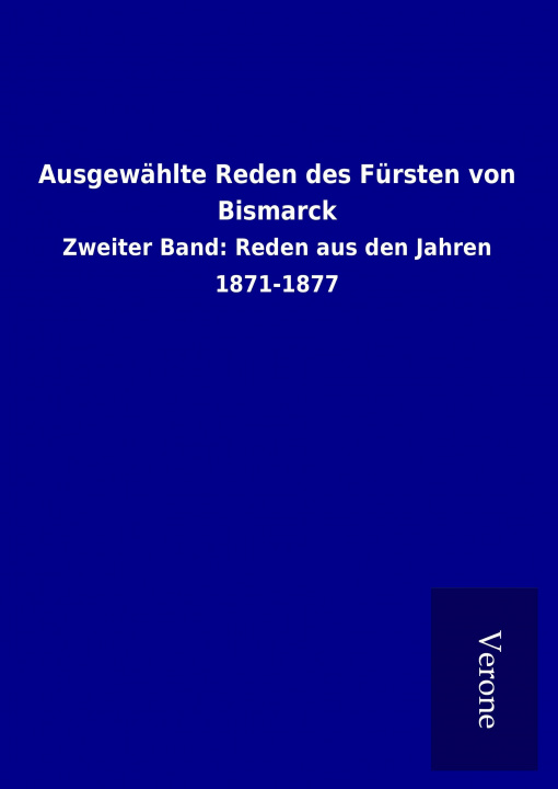 Książka Ausgewählte Reden des Fürsten von Bismarck ohne Autor