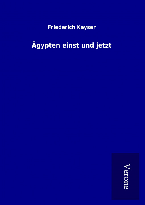 Książka Ägypten einst und jetzt Friederich Kayser