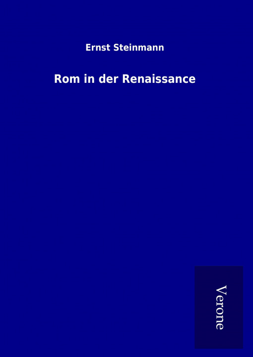 Carte Rom in der Renaissance Ernst Steinmann