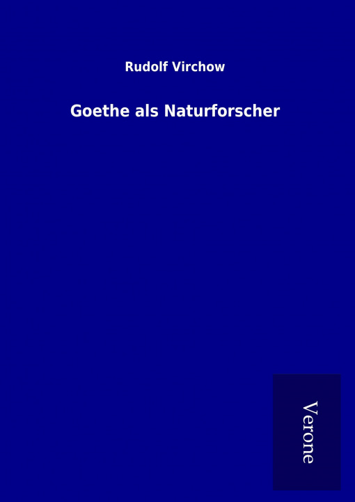 Buch Goethe als Naturforscher Rudolf Virchow