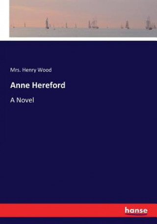 Książka Anne Hereford Mrs. Henry Wood