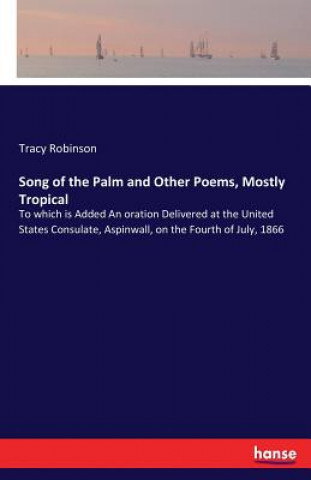 Knjiga Song of the Palm and Other Poems, Mostly Tropical Tracy Robinson