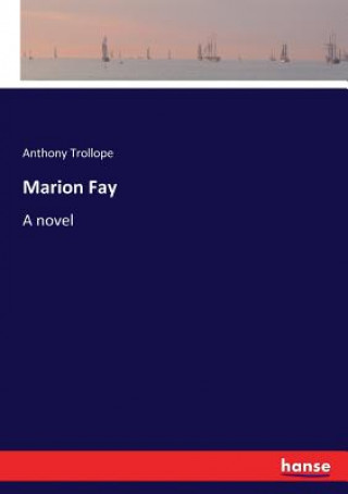 Książka Marion Fay Anthony Trollope