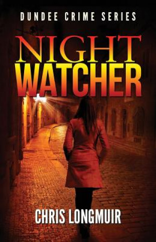 Knjiga Night Watcher Chris Longmuir