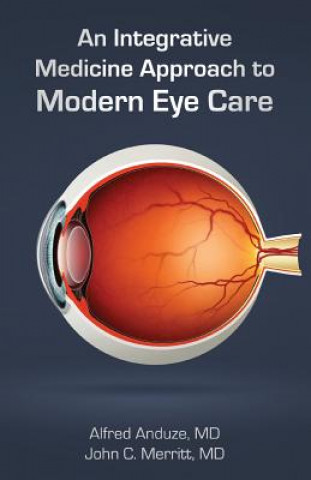 Kniha Integrative Medicine Approach to Modern Eye Care Alfred Anduze