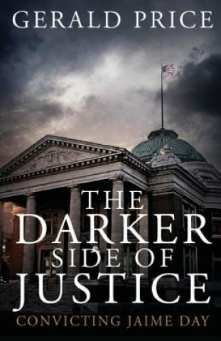 Kniha Darker Side of Justice Gerald Price