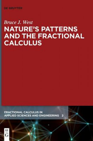 Könyv Nature's Patterns and the Fractional Calculus Bruce J. West