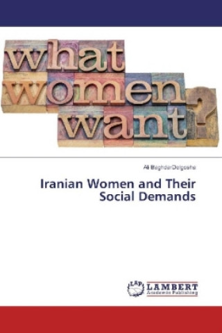 Buch Iranian Women and Their Social Demands Ali BaghdarDelgosha