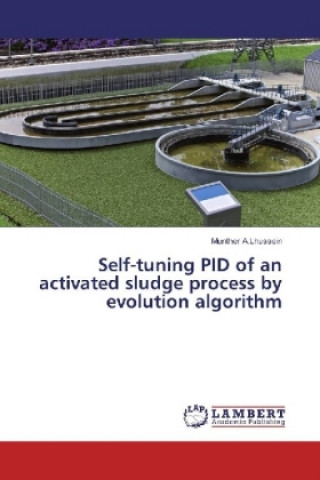 Carte Self-tuning PID of an activated sludge process by evolution algorithm Munther A. Lhussein