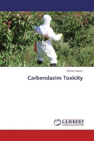 Carte Carbendazim Toxicity SHAHLA YASMIN