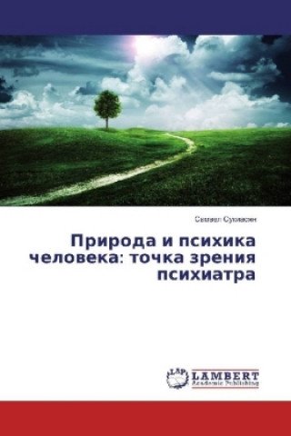 Kniha Priroda i psihika cheloveka: tochka zreniya psihiatra Samvel Sukiasyan