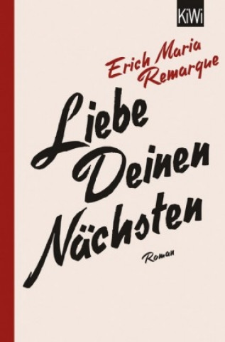 Könyv Liebe deinen Nächsten E. M. Remarque