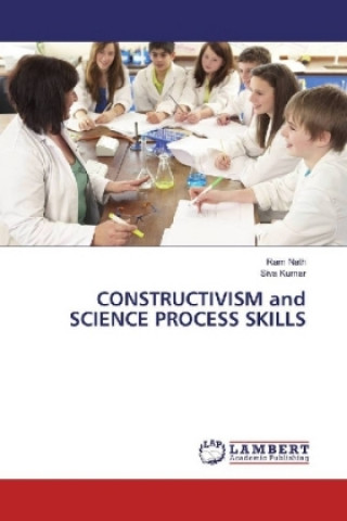 Książka CONSTRUCTIVISM and SCIENCE PROCESS SKILLS Ram Nath