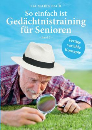 Книга So einfach ist Gedachtnistraining fur Senioren, Band 2 Lia Maria Bach