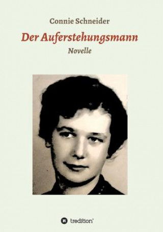 Knjiga Der Auferstehungsmann Connie Schneider