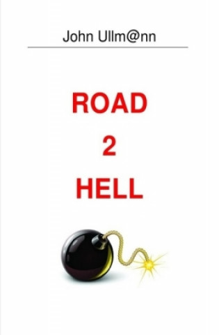 Kniha Road 2 Hell John Ullmann