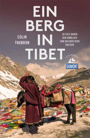 Carte DuMont Reiseabenteuer Ein Berg in Tibet Colin Thubron